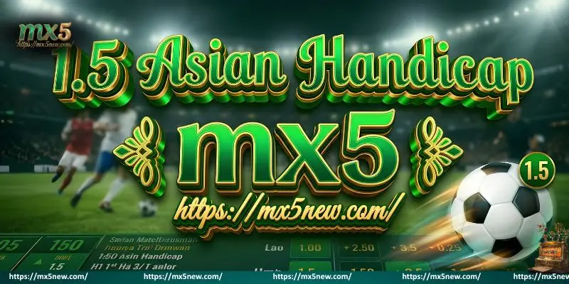 1.5-asian-handicap-mx5