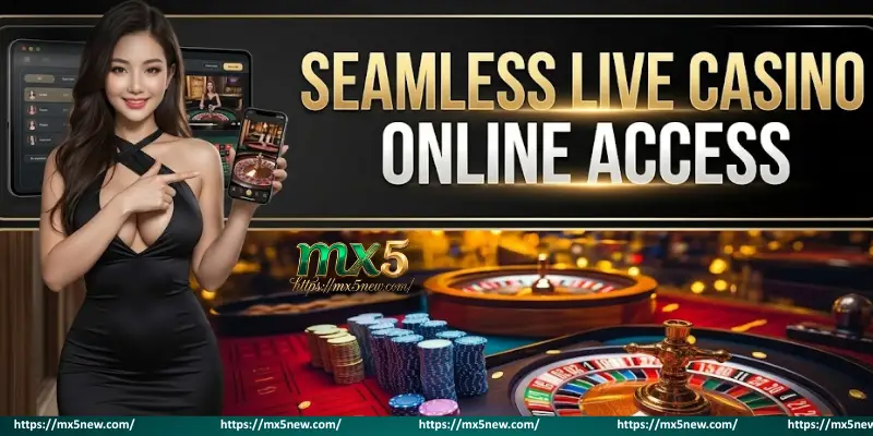 Seamless Live Casino Online Access