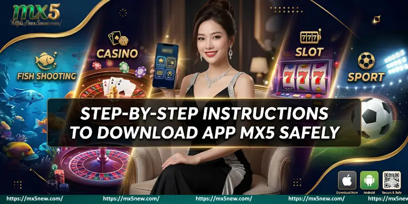 Step by step instructions to Download App MX5 safely