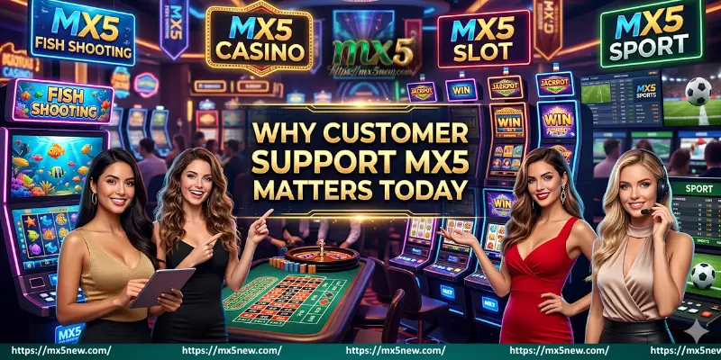 Why Customer Support MX5 Matters Today